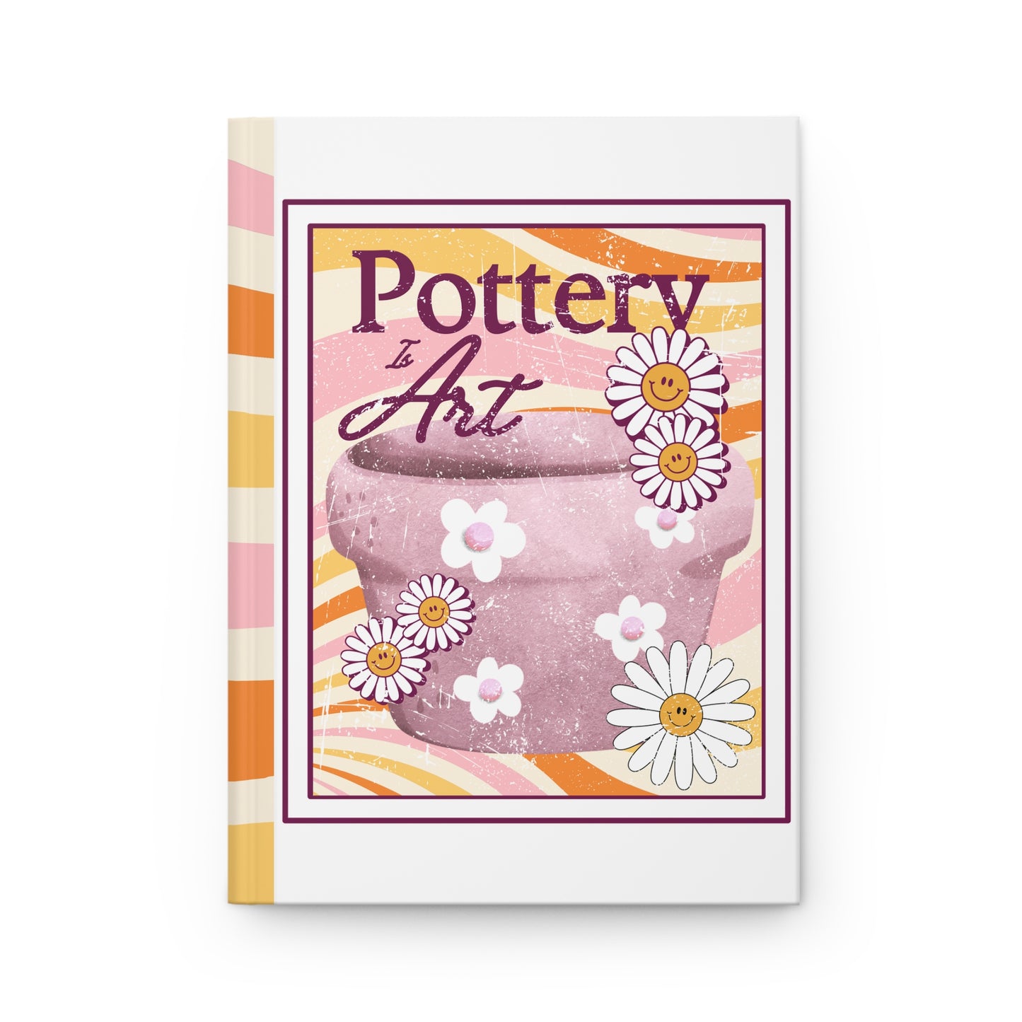 Pottery Is Art Journal | Artistic Hardcover Notebook for Pottery Lovers, Gift for Artists, Glaze Journal, Studio Notebook