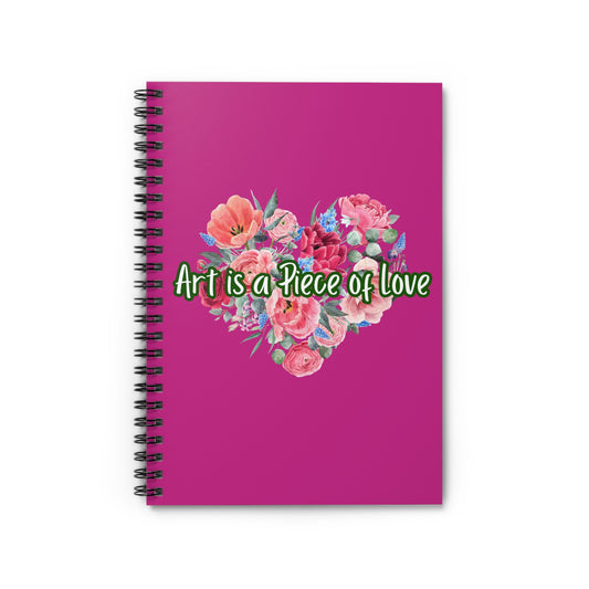 Floral Heart Spiral Notebook - "Art is a Piece of Love"