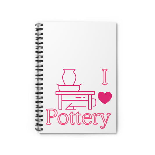 Pottery Enthusiast Spiral Notebook - I Love Pottery, Gift for Potters, Art Supplies, Studio Journal, Creative Notebook